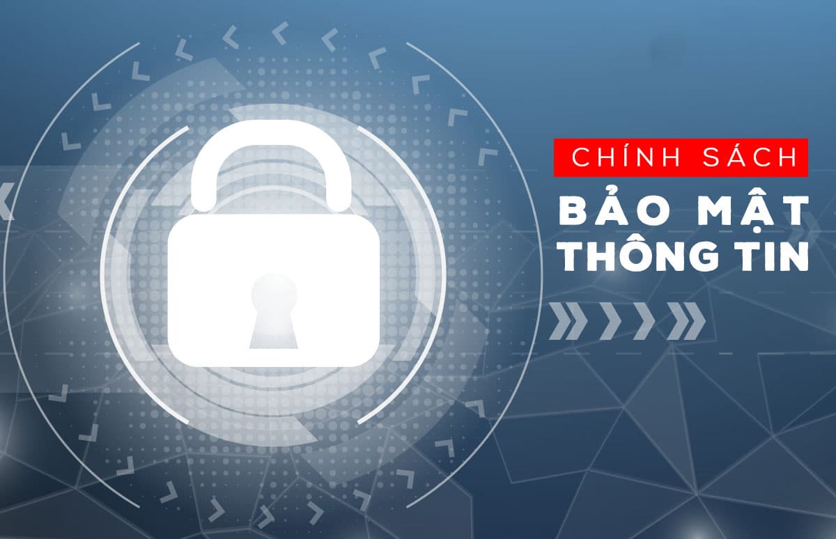 Chính sách bảo mật thông tin 2 Chinh-sach-bao-mat-thong-tin